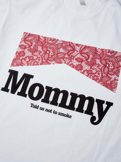 MOMMY TOLD US T-SHIRT WHITE
